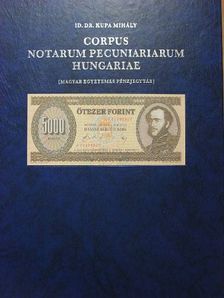 Id. Dr. Kupa Mihály - Corpus Notarum Pecuniariarum Hungariae II. [antikvár]