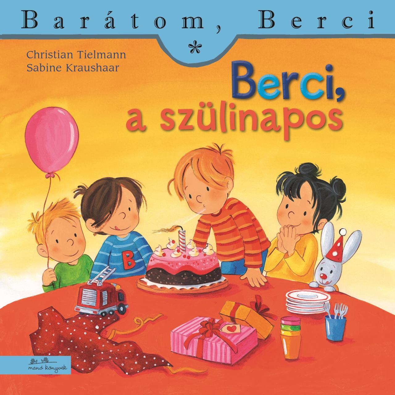 Christian Tielmann - Berci, a szülinapos (Barátom, Berci 21.)