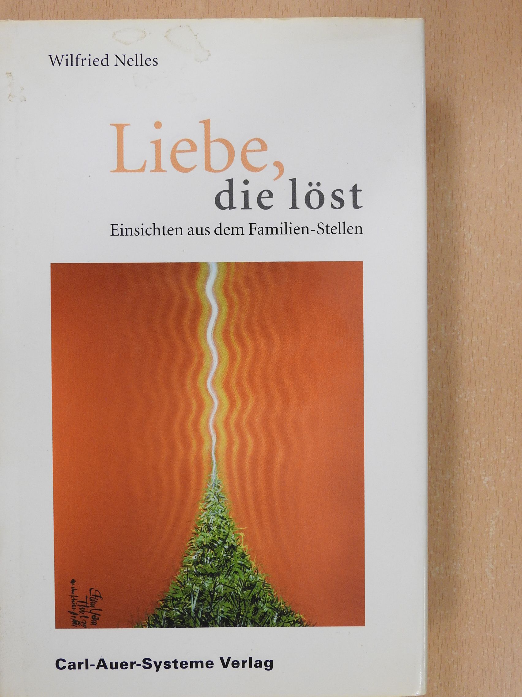 Wilfried Nelles - Liebe, die löst (dedikált példány) [antikvár]