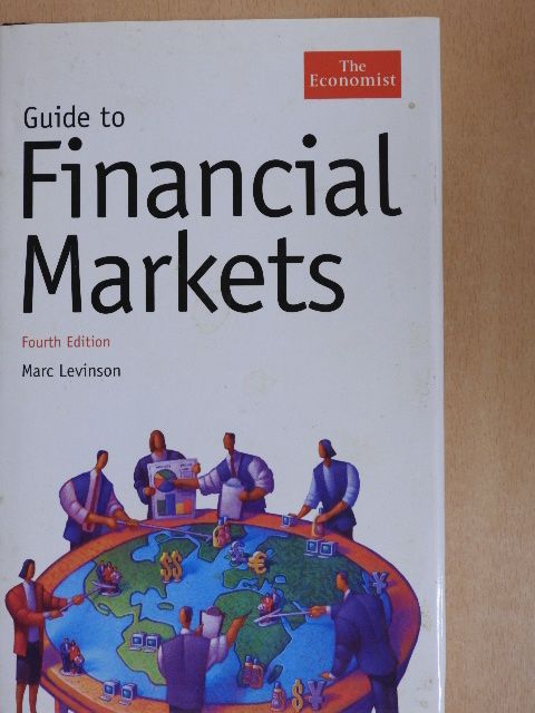 Marc Levinson - The Economist - Guide to Financial Markets [antikvár]