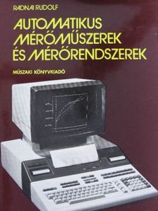 Radnai Rudolf - Automatikus mérőműszerek és mérőrendszerek [antikvár]