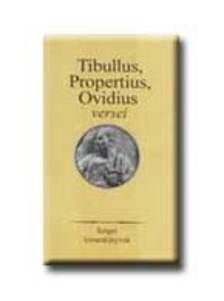 Szele Ágnes (szerk.) - Tibullus, Propertius, Ovidius versei