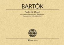 BARTÓK - SUITE FÜR ORGEL NACH KLAVIERSTÜCKEN AUS DEM "MIKROKOSMOS" (H.BORNEFELD)