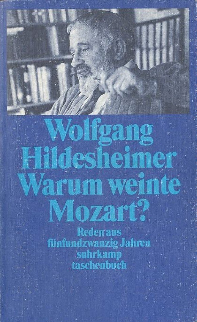 HILDESHEIMER, WOLFGANG - Warum weinte Mozart? [antikvár]
