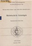 Baranyi Attila, Erdélyi Lajos, Fehér Ottó, Nemcsók János - Molekuláris fiziológia [antikvár]
