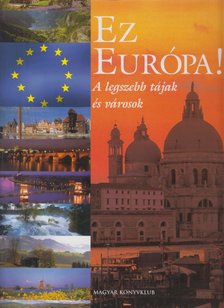 Horváth Zsuzsa - Ez Európa! [antikvár]