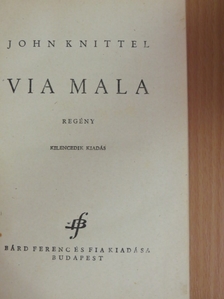 John Knittel - Via Mala [antikvár]
