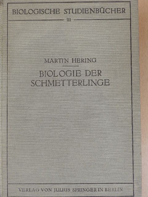 Dr. Martin Hering - Biologie der Schmetterlinge [antikvár]
