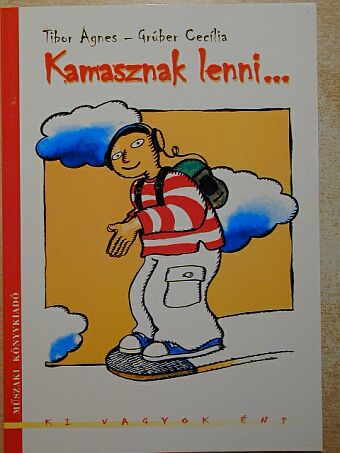 Grúber Cecília - Kamasznak lenni... [antikvár]