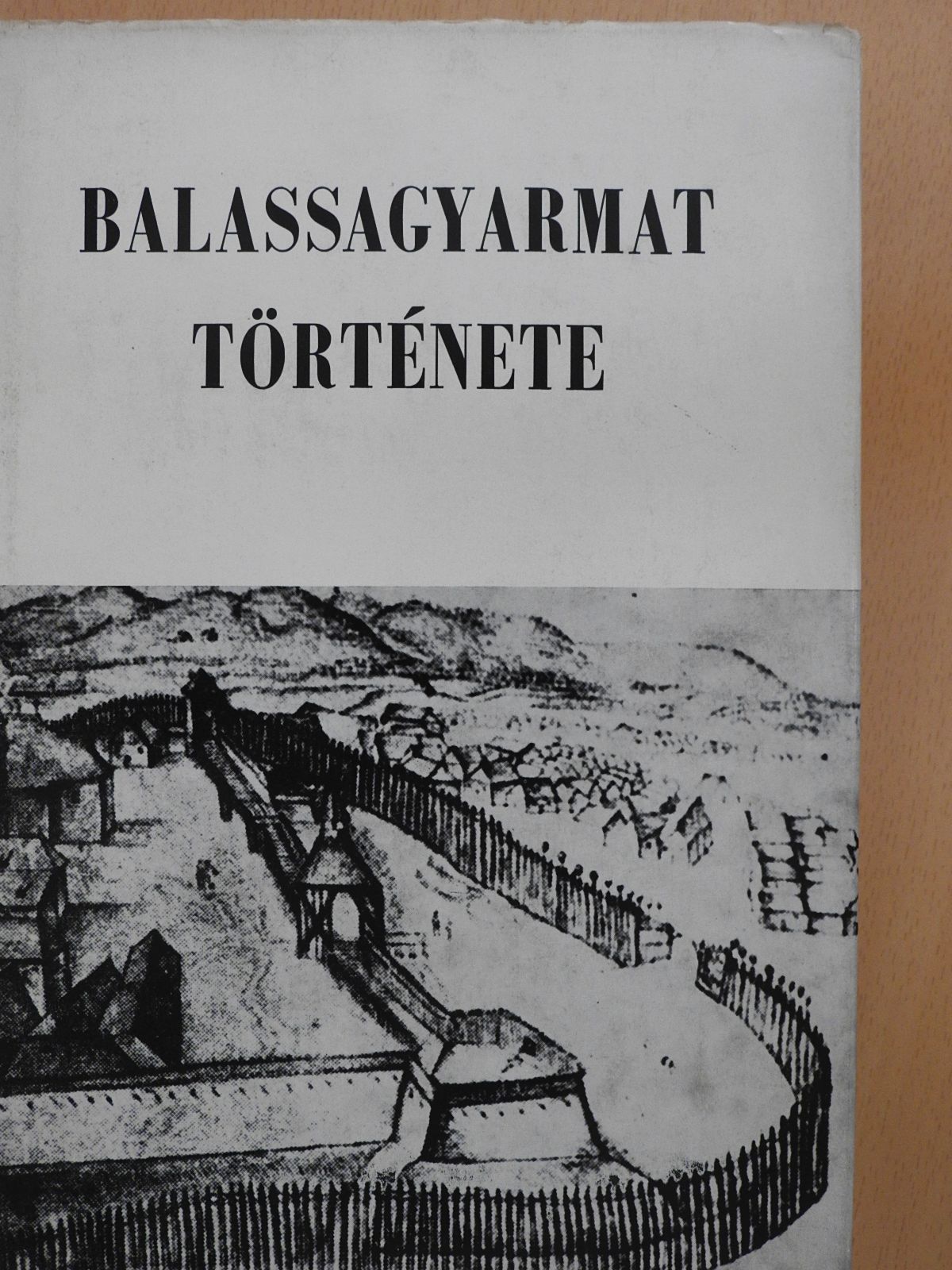 Ethei Lajos - Balassagyarmat története (többszörösen aláírt példány) [antikvár]