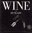 Geönczeöl Attila - Wine in Hungary 2011 [antikvár]