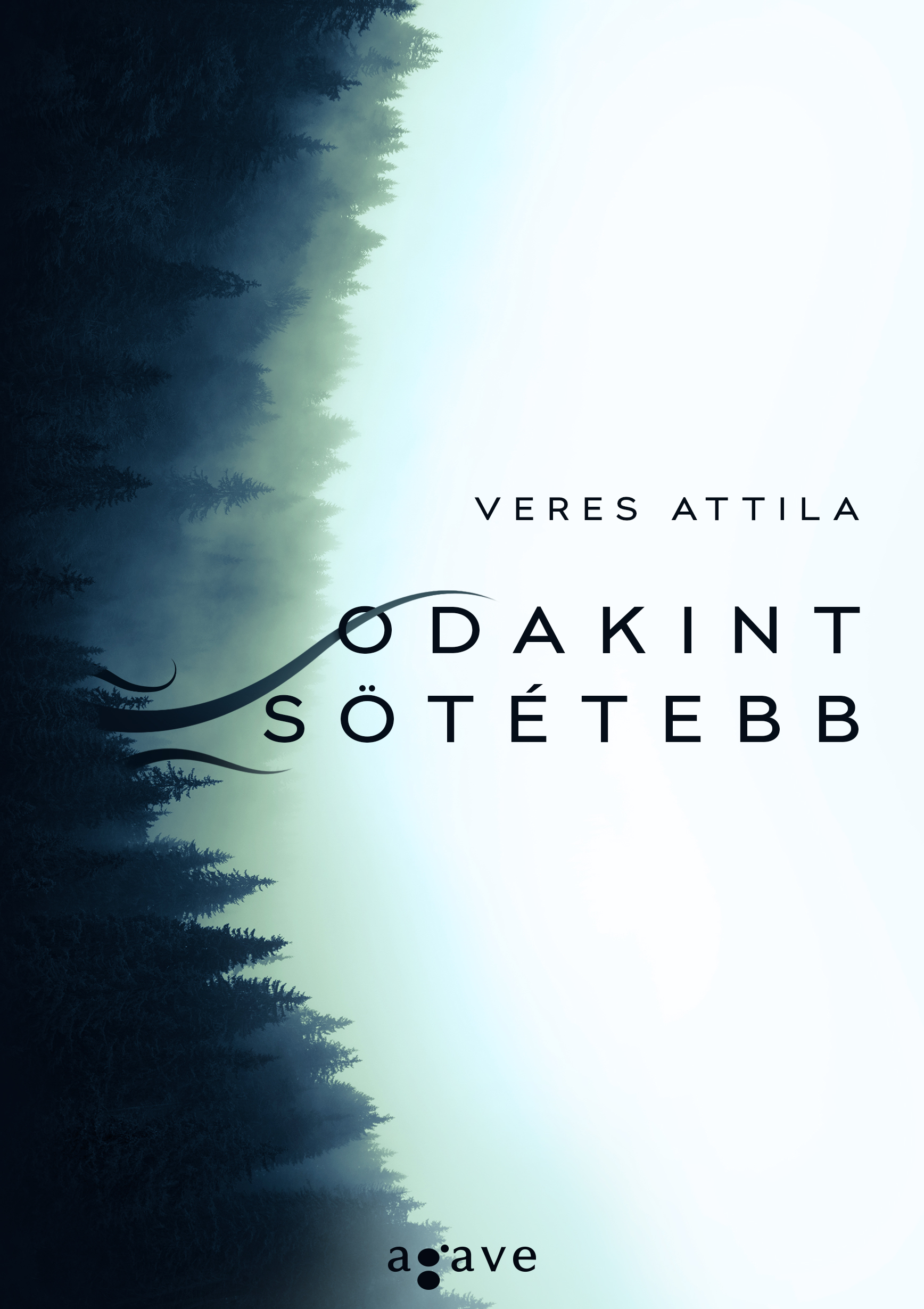 Veres Attila - Odakint sötétebb [eKönyv: epub, mobi]
