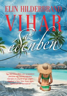 Elin Hilderbrand - Vihar az édenben - Éden-trilógia 1.