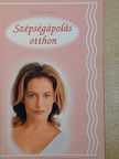 Fási Katalin - Szépségápolás otthon [antikvár]