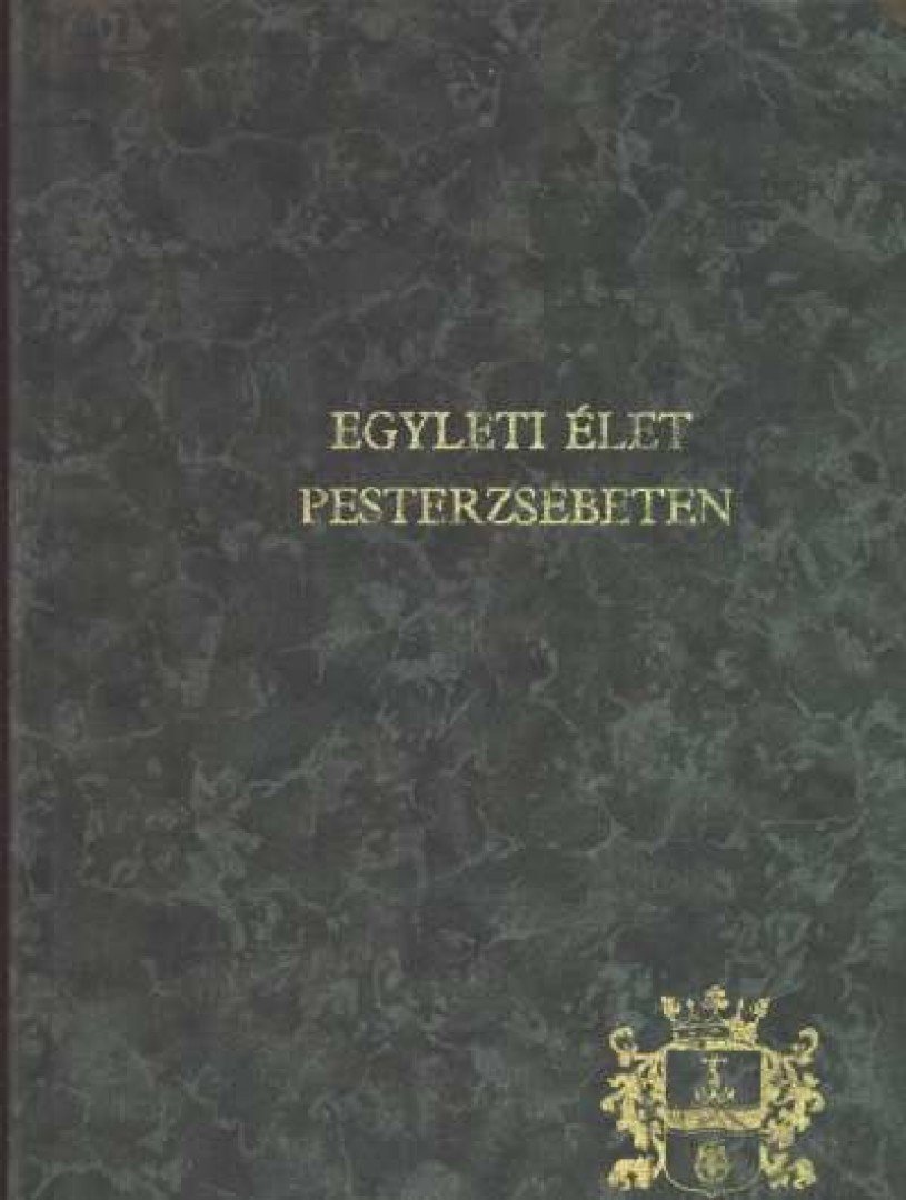 Egyleti élet Pesterzsébeten [antikvár]