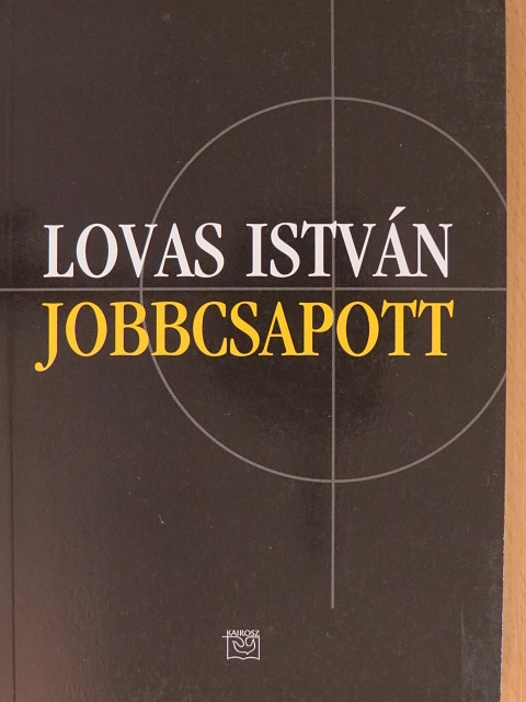 Lovas István - Jobbcsapott [antikvár]