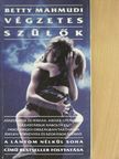 Betty Mahmudi - Végzetes szülők [antikvár]