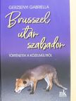 Gerzsenyi Gabriella - Brüsszel után szabadon (dedikált példány) [antikvár]
