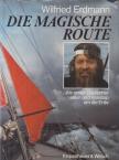 Erdmann, Wilfried - Die magische Route [antikvár]
