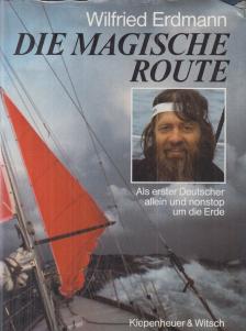 Erdmann, Wilfried - Die magische Route [antikvár]