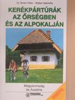 Balázs Gabriella - Kerékpártúrák az Őrségben és az Alpokalján [antikvár]