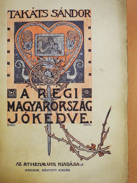 Takáts Sándor - A régi Magyarország jókedve [antikvár]