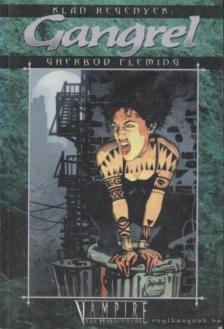 FLEMING, GHERBOD - Gangrel [antikvár]