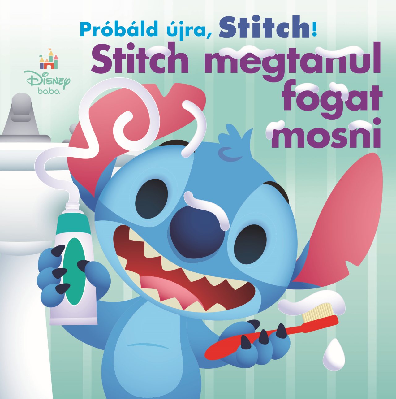 Próbáld újra, Stitch! - Stitch megtanul fogat mosni [raktárvásár]