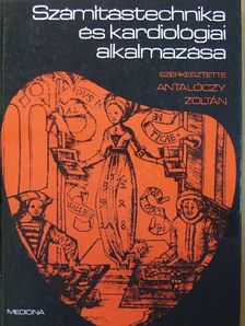 Balogh Ildikó - Számítástechnika és kardiológiai alkalmazása [antikvár]