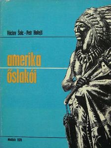 Petr Horejs - Amerika őslakói [antikvár]