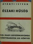 Átányi István - Északi hűség [antikvár]