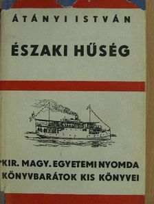 Átányi István - Északi hűség [antikvár]