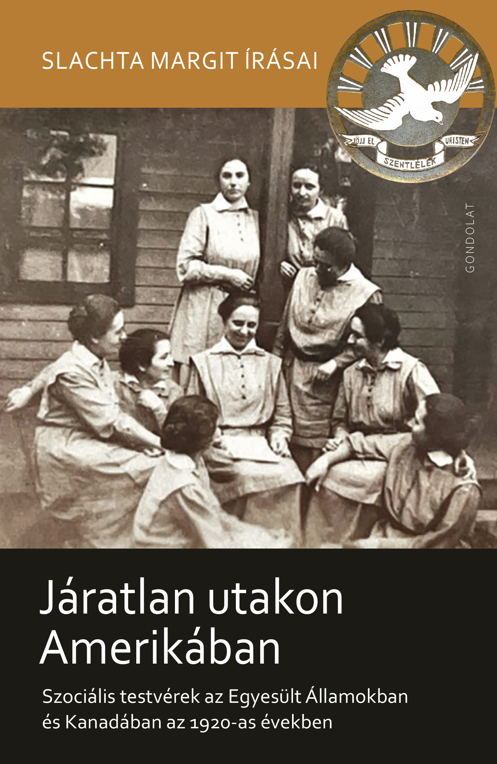 Petrás Éva[szerk.]-Schlachta Boglárka Lilla[szerk.] - Járatlan utakon Amerikában