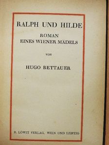 Hugo Bettauer - Ralph und Hilde [antikvár]
