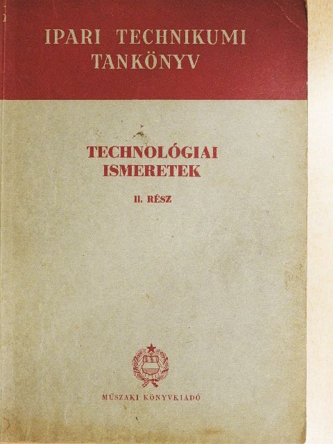 Horváth Aurél - Technológiai ismeretek II. [antikvár]