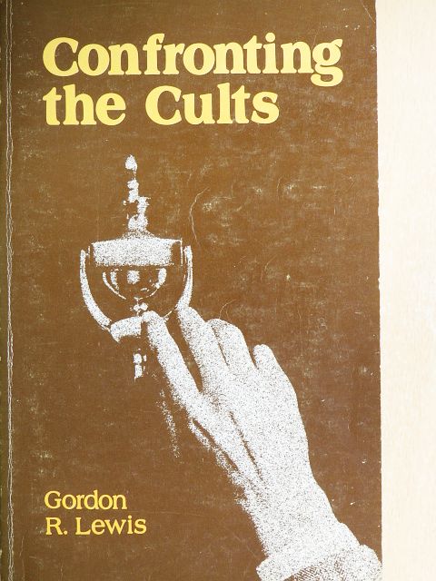 Gordon R. Lewis - Confronting the Cults [antikvár]