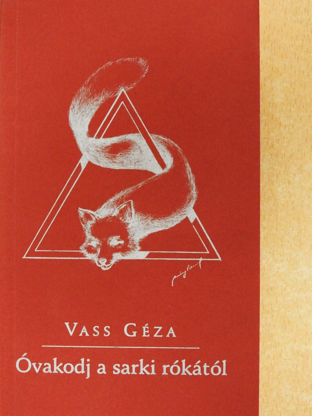 Vass Géza - Óvakodj a sarki rókától (dedikált példány) [antikvár]