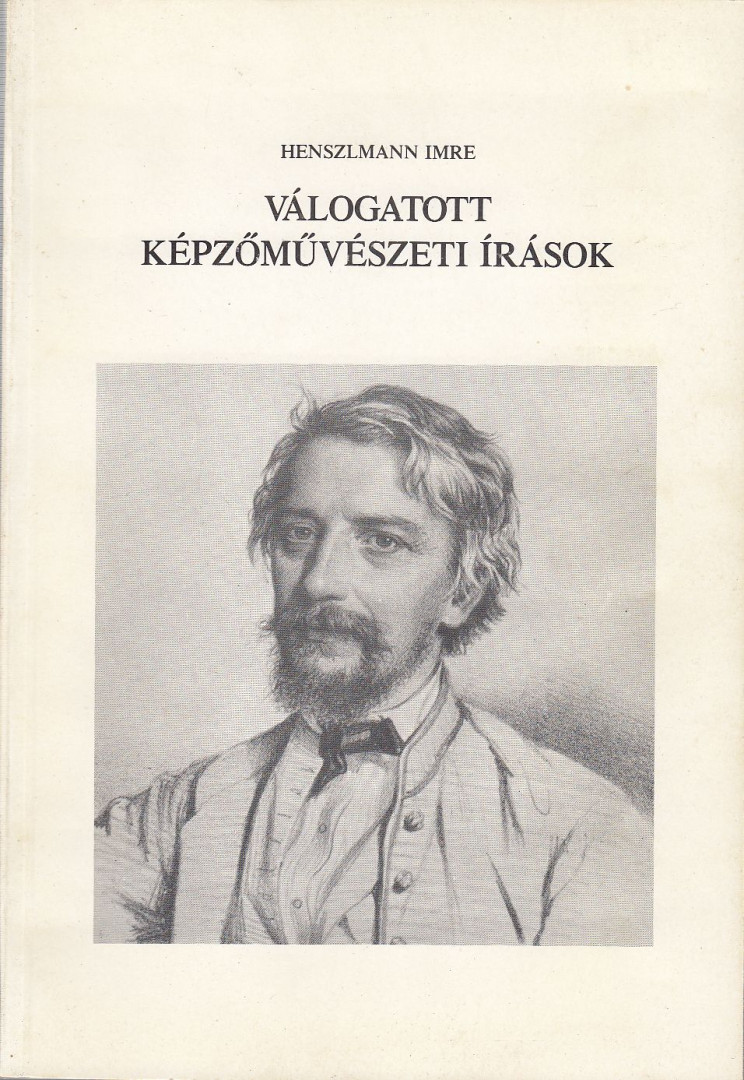 HENSZLMANN IMRE - Válogatott képzőművészeti írások [antikvár]