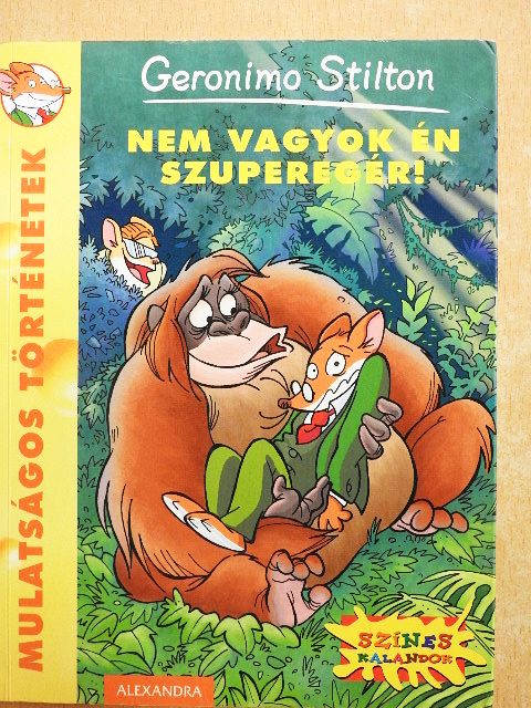 Geronimo Stilton - Nem vagyok én szuperegér! [antikvár]
