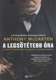 Anthony McCarten - A legsötétebb óra [antikvár]