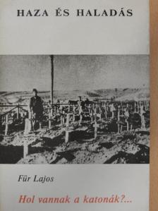 Für Lajos - Hol vannak a katonák?... [antikvár]