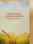 Aczél Petra - Magyar fiatalok a Kárpát-medencében [antikvár]