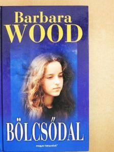 Barbara Wood - Bölcsődal [antikvár]