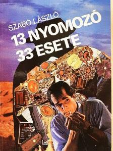 Ádám Zsigmond - 13 nyomozó 33 esete [antikvár]