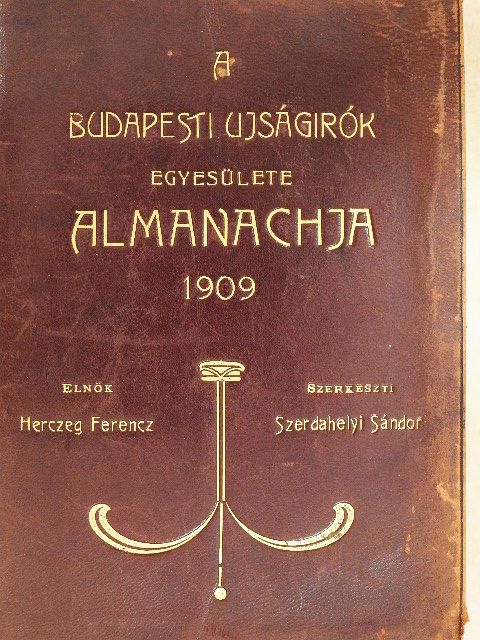 Ábrányi Emil - A Budapesti Ujságirók Egyesülete 1909-ik évi almanachja [antikvár]