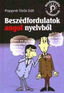 Pappné Török Edit - Beszédfordulatok angol nyelvből [antikvár]