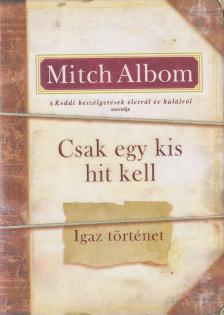 Mitch Albom - Csak egy kis hit kell [antikvár]