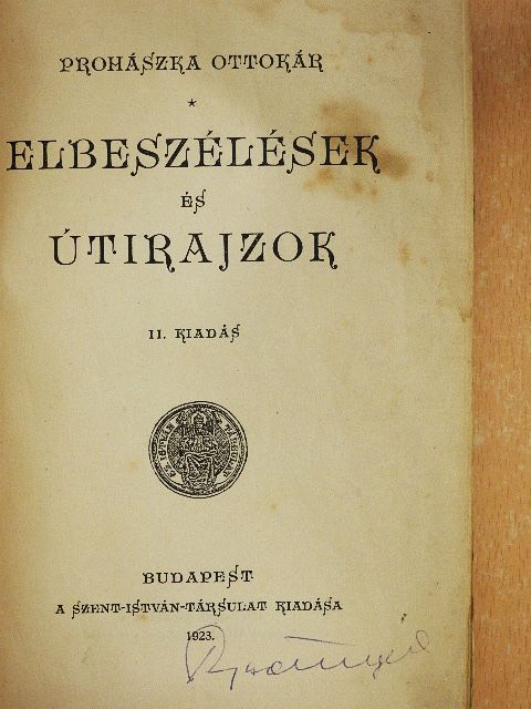 Prohászka Ottokár - Elbeszélések és útirajzok [antikvár]