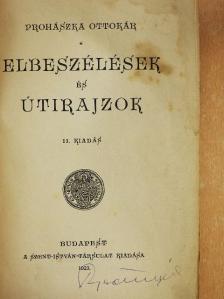 Prohászka Ottokár - Elbeszélések és útirajzok [antikvár]
