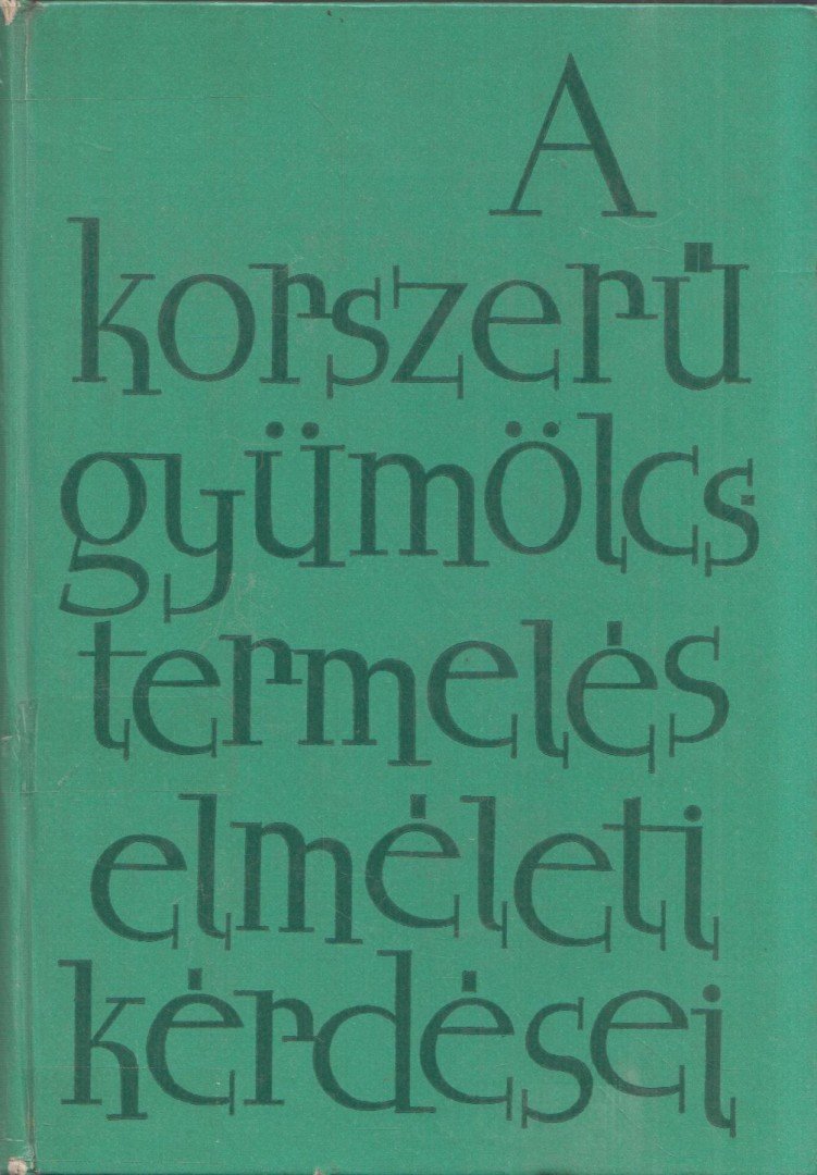 Porpáczy Aladár - A korszerű gyümölcstermelés elméleti kérdései [antikvár]